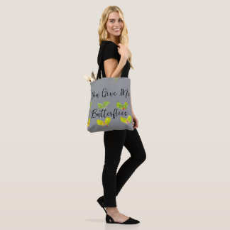 Tote Bag You Give Me Butterflies