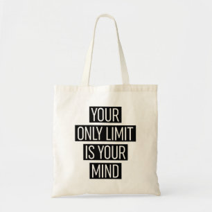 Tote Bag Your Only Limit