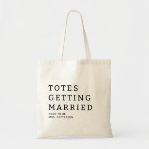 Totes Getting Married Bride Name Wedding Tote Bag
