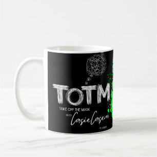 TOTM_TakeoffthemaskwithCasieCasem Coffee Mug
