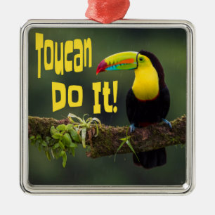 Toucan Do It! Colourful Bird Motivational Funny Pu Metal Ornament