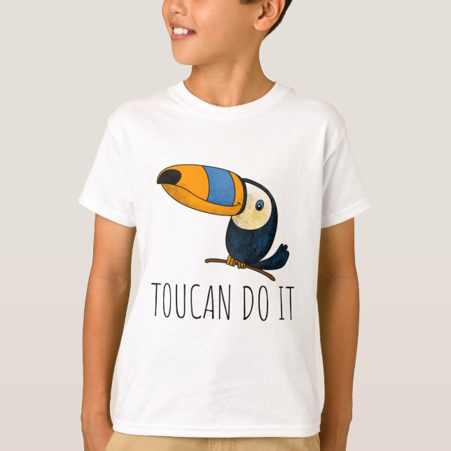 Toucan do it, cute funny toucan for kids T-Shirt (Front)