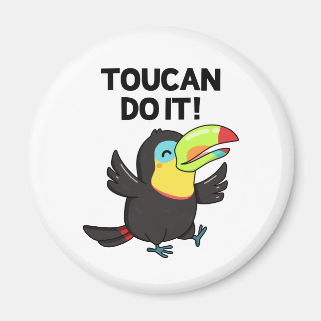 Toucan Do It Funny Encouraging Bird Pun Magnet (Front)