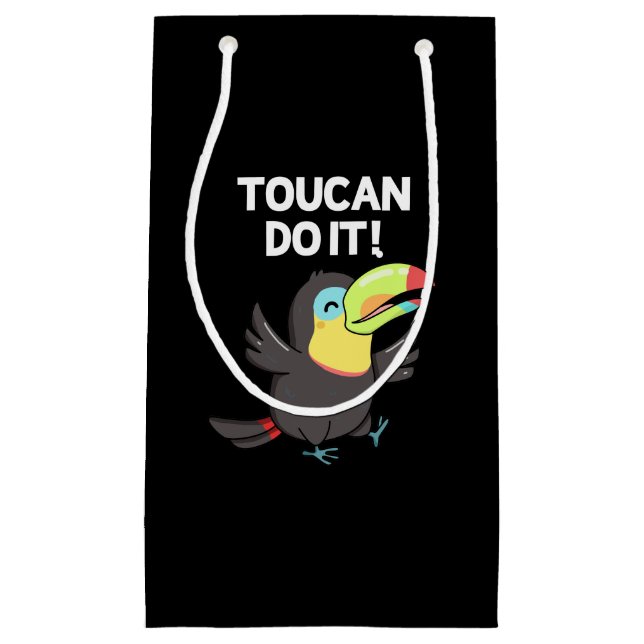 Toucan Do It Funny Positive Bird Pun Dark BG Small Gift Bag (Front)
