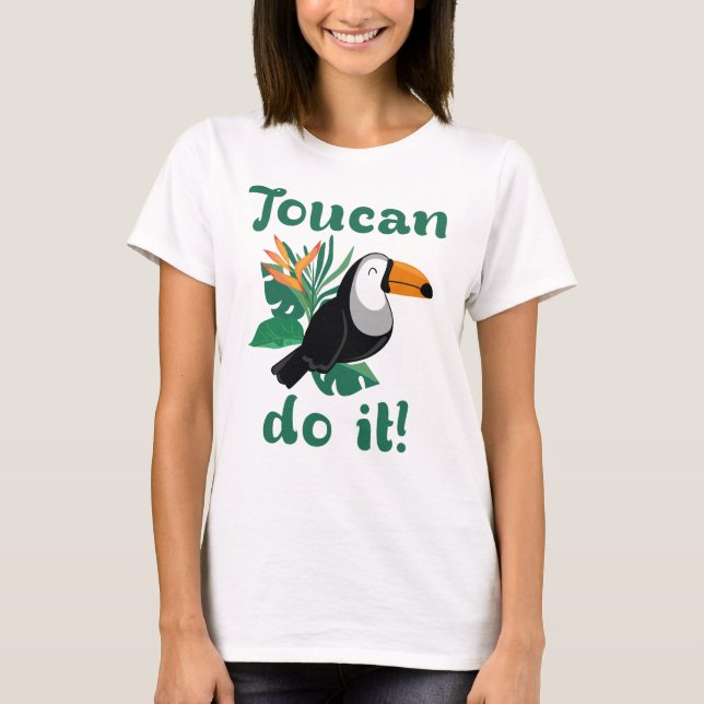 Toucan Do It T-Shirt (Front)