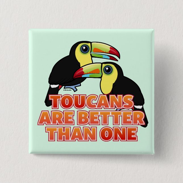Toucans Are Better Than One 2 Inch Square Button (Front)