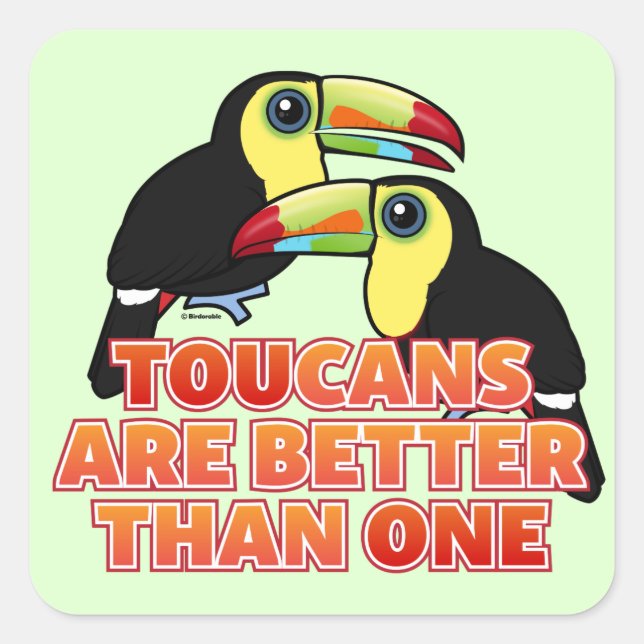 Toucans Are Better Than One Square Sticker (Front)