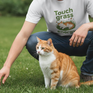 Touch Grass Energy Cat funny meme T-Shirt