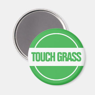 Touch Grass Magnet