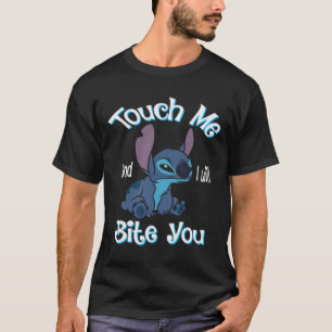 Touch Me And I Will Bite You T-Shirt