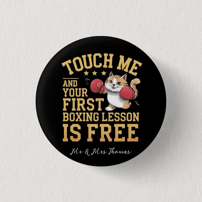 Touch Me and Your First Boxing Lesson is Free  1 Inch Round Button (Front)