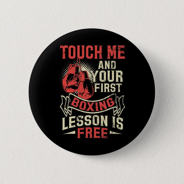 Touch Me And Your First Boxing Lesson Is Free  2 Inch Round Button (Front)