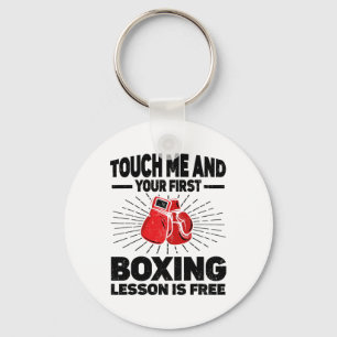 Touch Me And Your First Boxing Lesson Is Free Boxi Keychain