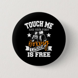 Touch Me And Your First Boxing Lesson Is Free - Gy 2 Inch Round Button