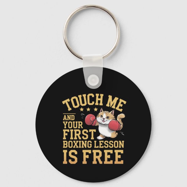 Touch Me and Your First Boxing Lesson is Free  Keychain (Front)