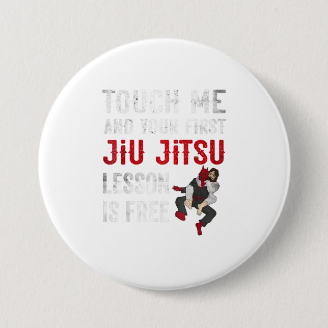 Touch Me and Your First Jiu Jitsu Lesson is 3 Inch Round Button (Front)