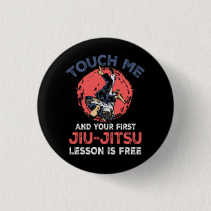 Touch Me And Your First Jiu Jitsu Lesson Is Free M 1 Inch Round Button