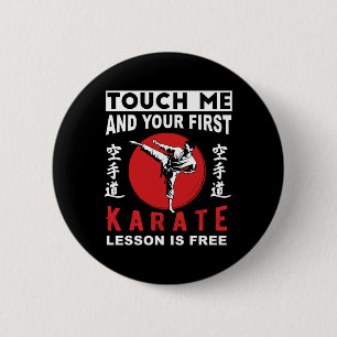Touch Me And Your First Karate Lesson Is Free Funn 2 Inch Round Button