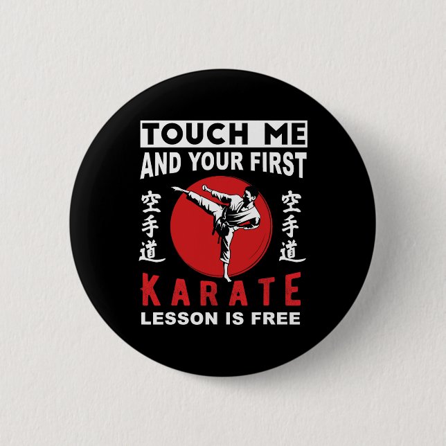 Touch Me And Your First Karate Lesson Is Free Funn 2 Inch Round Button (Front)