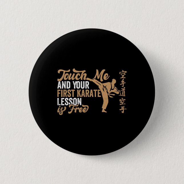 Touch Me And Your First Karate Lesson Is Free Funn 2 Inch Round Button (Front)