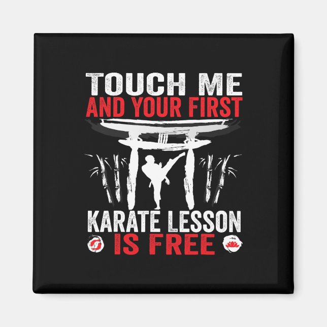Touch Me And Your First Karate Lesson Is Free Funn Magnet (Front)