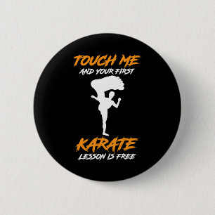 Touch Me And Your First Karate Lesson Is Free Gift 2 Inch Round Button