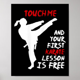 Touch Me And Your First Karate Lesson Is Free I Wo Poster