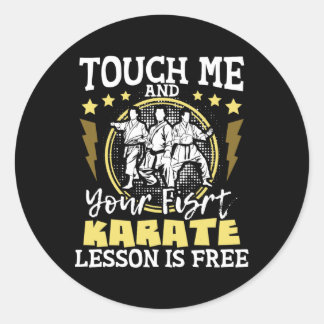 Touch Me And Your First Karate Lesson Is Free - Mm Classic Round Sticker