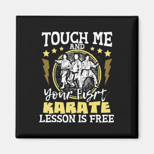 Touch Me And Your First Karate Lesson Is Free - Mm Magnet
