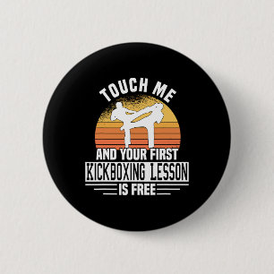 Touch Me And Your First Kickboxing Lesson Is Free 2 Inch Round Button