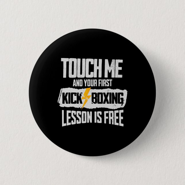 Touch Me And Your First Kickboxing Lesson Is Free  2 Inch Round Button (Front)