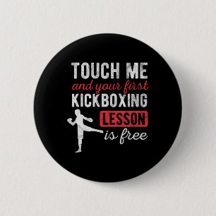 Touch Me And Your First Kickboxing Lesson Is Free 2 Inch Round Button
