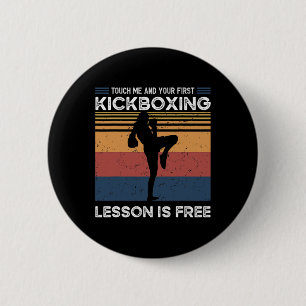 Touch Me And Your First Kickboxing Lesson Is Free  2 Inch Round Button