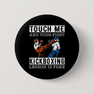 Touch Me And Your First Kickboxing Lesson Is Free 2 Inch Round Button
