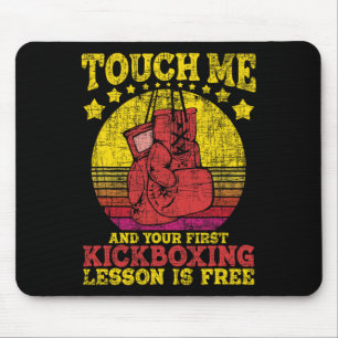 Touch Me And Your First Kickboxing Lesson Is Free  Mouse Pad