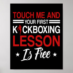 Touch Me And Your First Kickboxing Lesson Is Free Poster