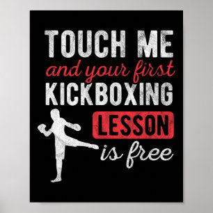 Touch Me And Your First Kickboxing Lesson Is Free Poster
