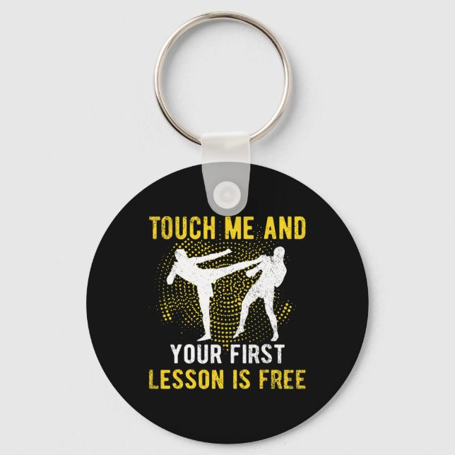 Touch Me And Your First Lesson Is Free Kickbox  Keychain (Front)