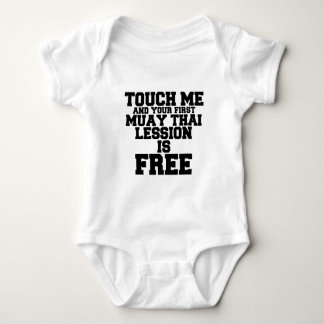 TOUCH ME AND YOUR FIRST MUAY-THAI LESSION IS FREE BABY BODYSUIT