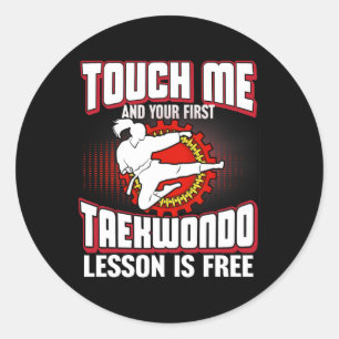 Touch Me And Your First Taekwondo Lesson Is Free  Classic Round Sticker