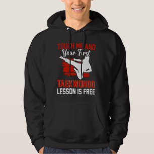 Touch me and your first Taekwondo lesson is free Hoodie