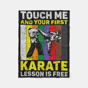 Touch Me And Your Karate Lesson Is Free Taekwondo  Fleece Blanket