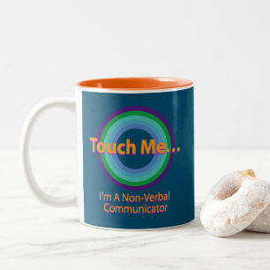 Touch me I'm a non-verbal Radial Teal BG Two-Tone Coffee Mug