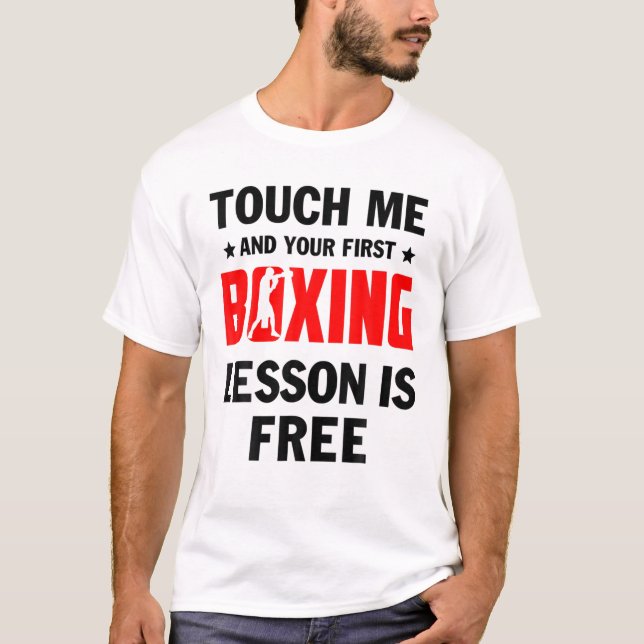 Touch Me Your First Lesson Is Free Boxing Boxer T-Shirt (Front)