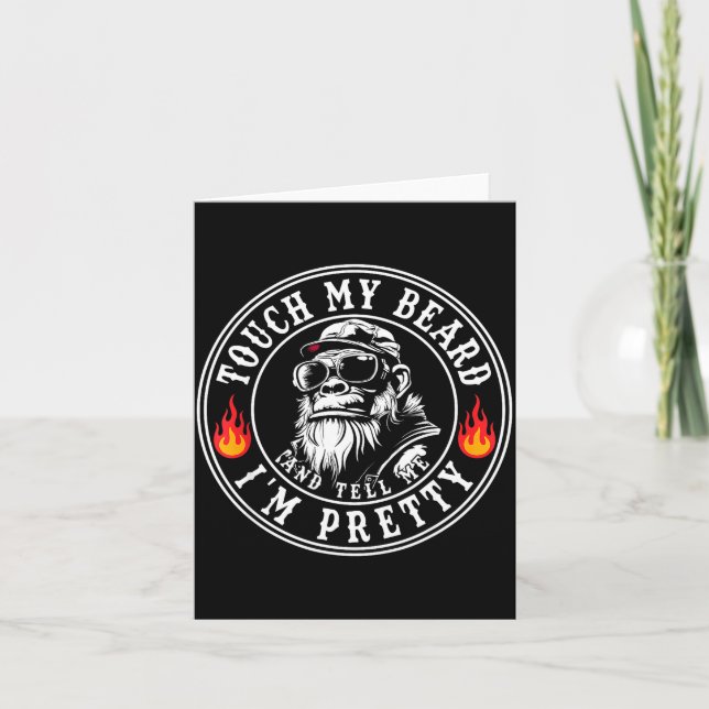 Touch My Beard And Tell Me I'm Pretty Funny Monkey Card (Front)