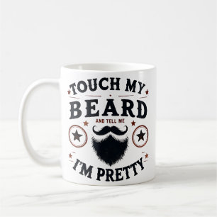 Touch My Beard Coffee Mug