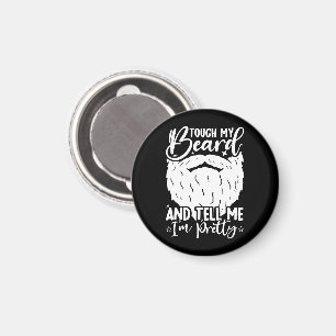 Touch My Beard Pretty Dad Funny Father Sarcastic Magnet
