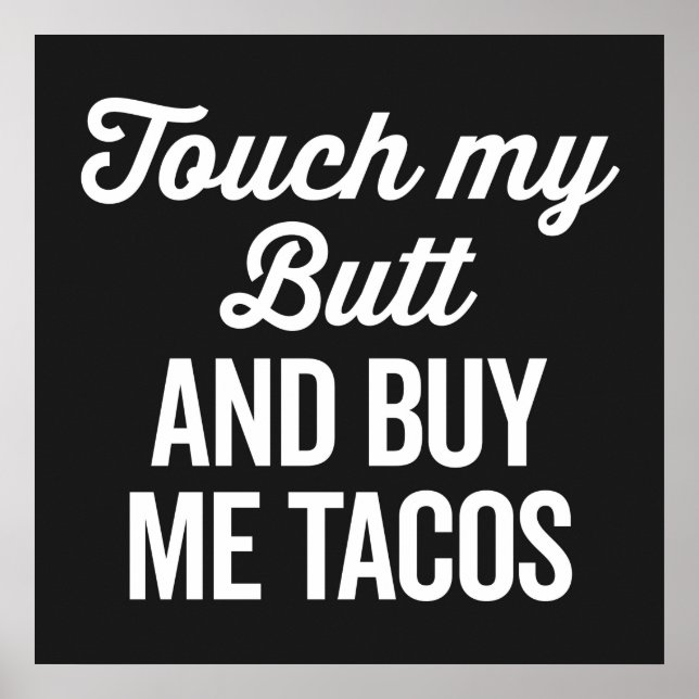 Touch My Butt Funny Quote Poster (Front)