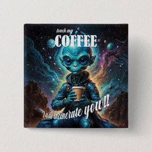 Touch My Coffee 2 Inch Square Button