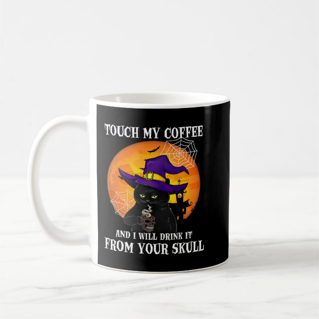 Touch My Coffee And I Will Drink It From Your Skul Mug (Left)